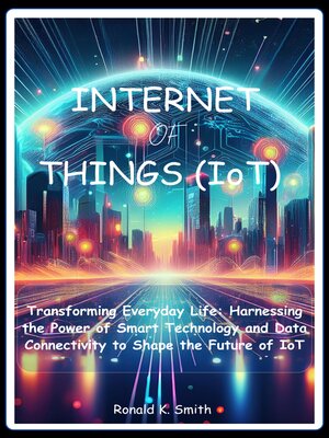 cover image of Internet of Things (IoT)